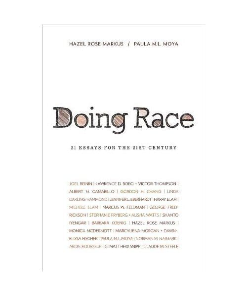 Doing Race: 21 Essays for the 21st Century