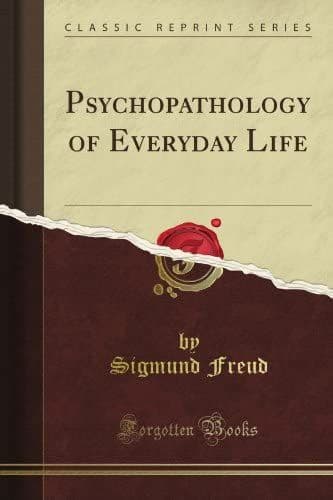The Psychopathology of Everyday Life