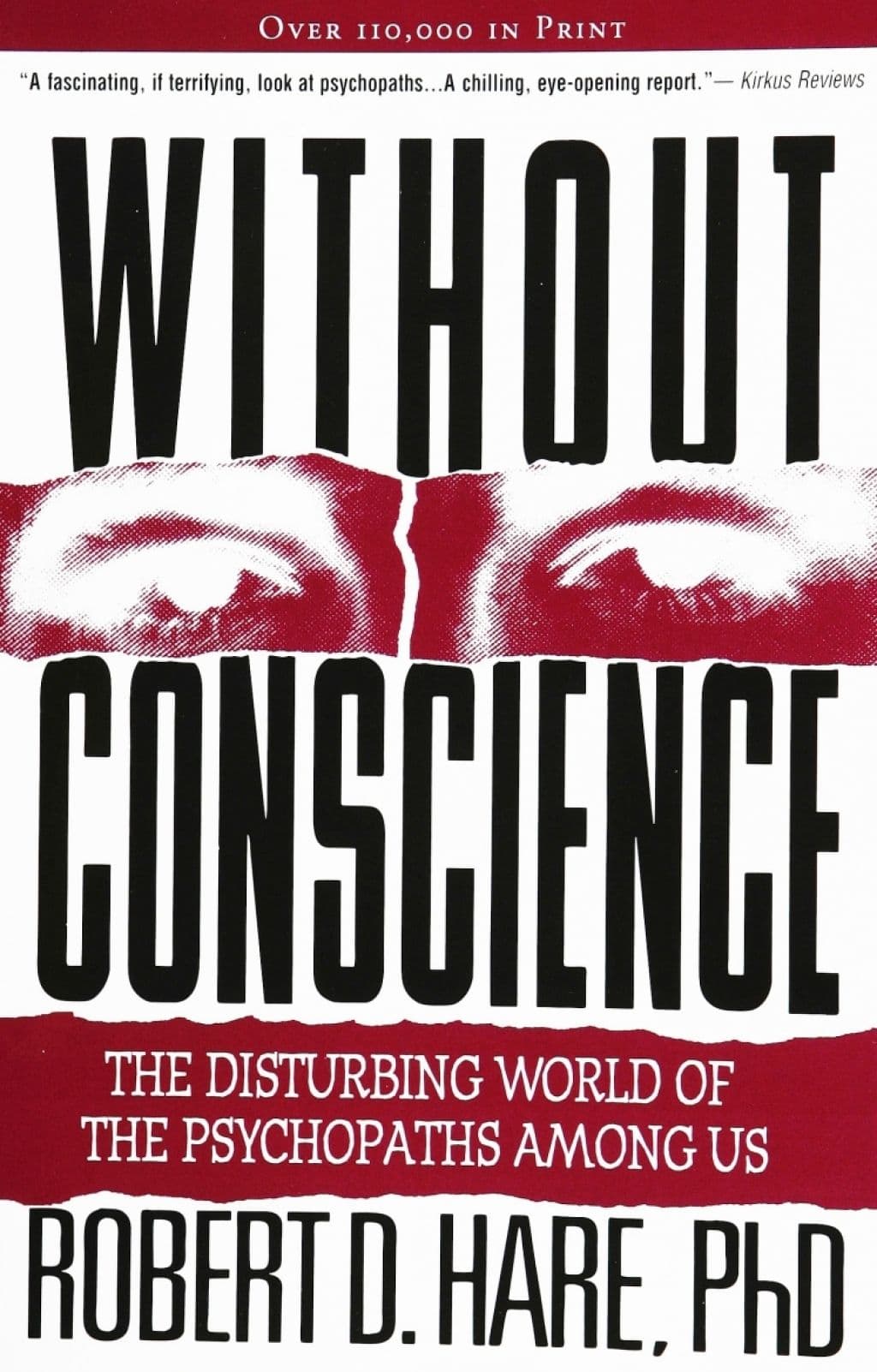 Without Conscience: The Disturbing World of the Psychopaths Among Us